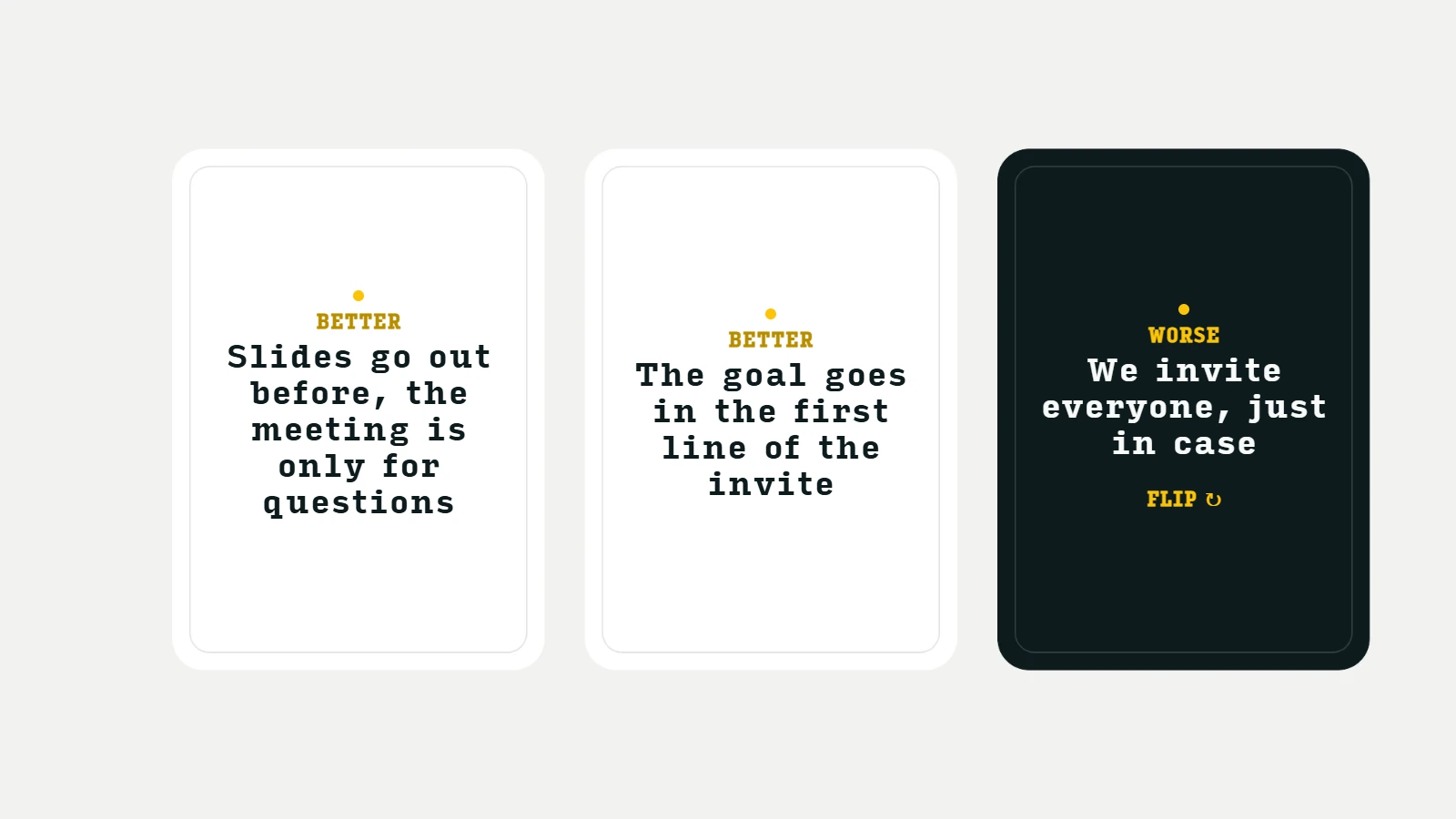 Three cards from the tool: two white ones flipped to the Better side, one black one still on the Worse side